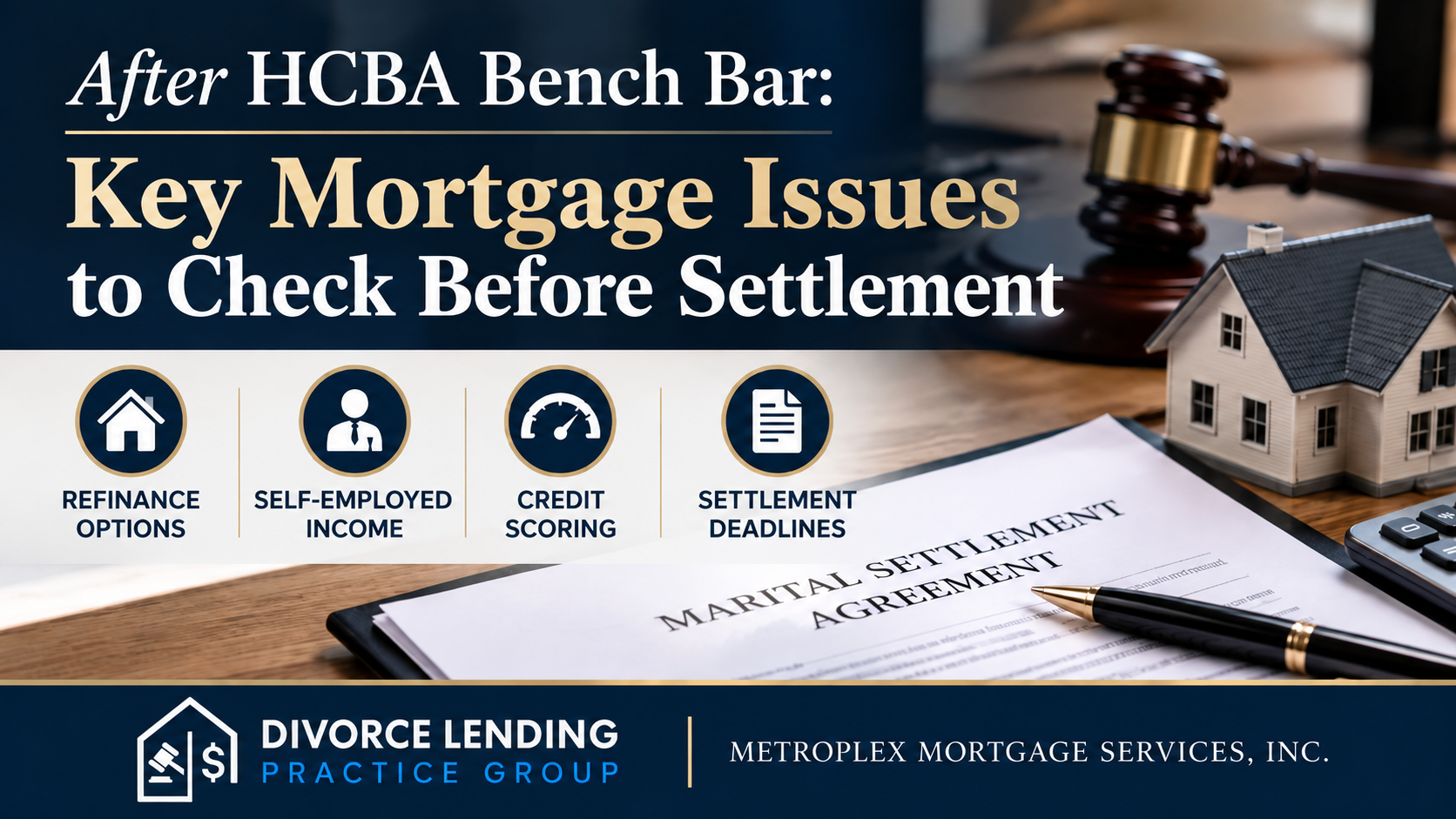 Tampa FL Certified Divorce Lending Professional – HCBA Bench Bar divorce mortgage planning, refinance, credit, self-employed income, and settlement deadlines